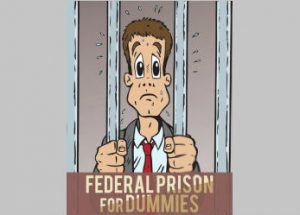 federal-prison-for-dummies-2 | Quincy News About Quincy Massachusetts