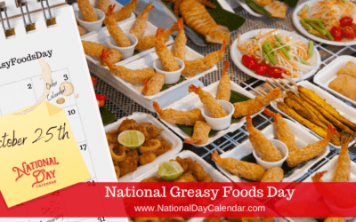 National Greasy Foods Day is Today!