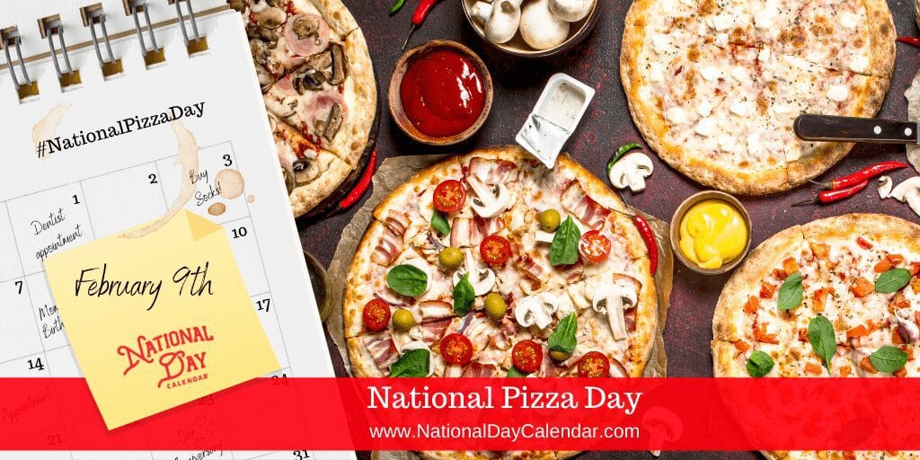 National Pizza Day is today!