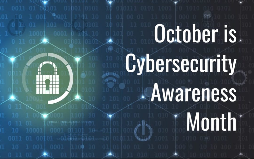 October is Cybersecurity Awareness Month!