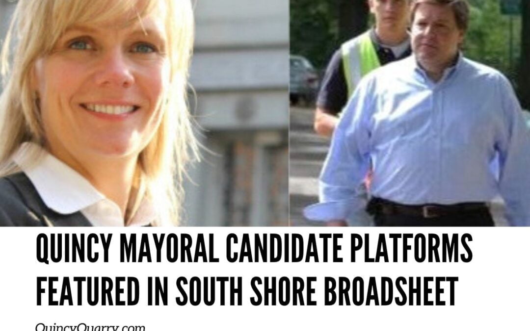 Quincy Mayoral Candidate platforms featured in South Shore broadsheet