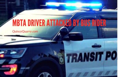 MBTA Bus Driver Beaten by Bus Rider — A Quincy Quarry News Police Scanner Snippet