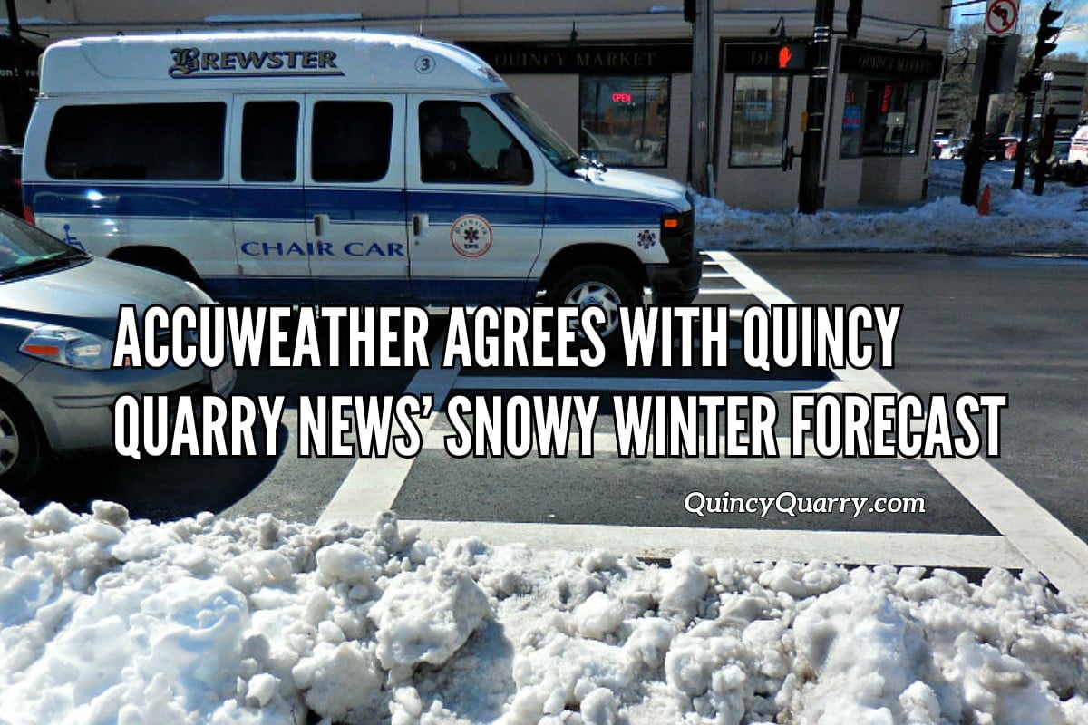 Quincy News Accuweather Agrees With Quincy Quarry News’ Snowy Winter Forecast