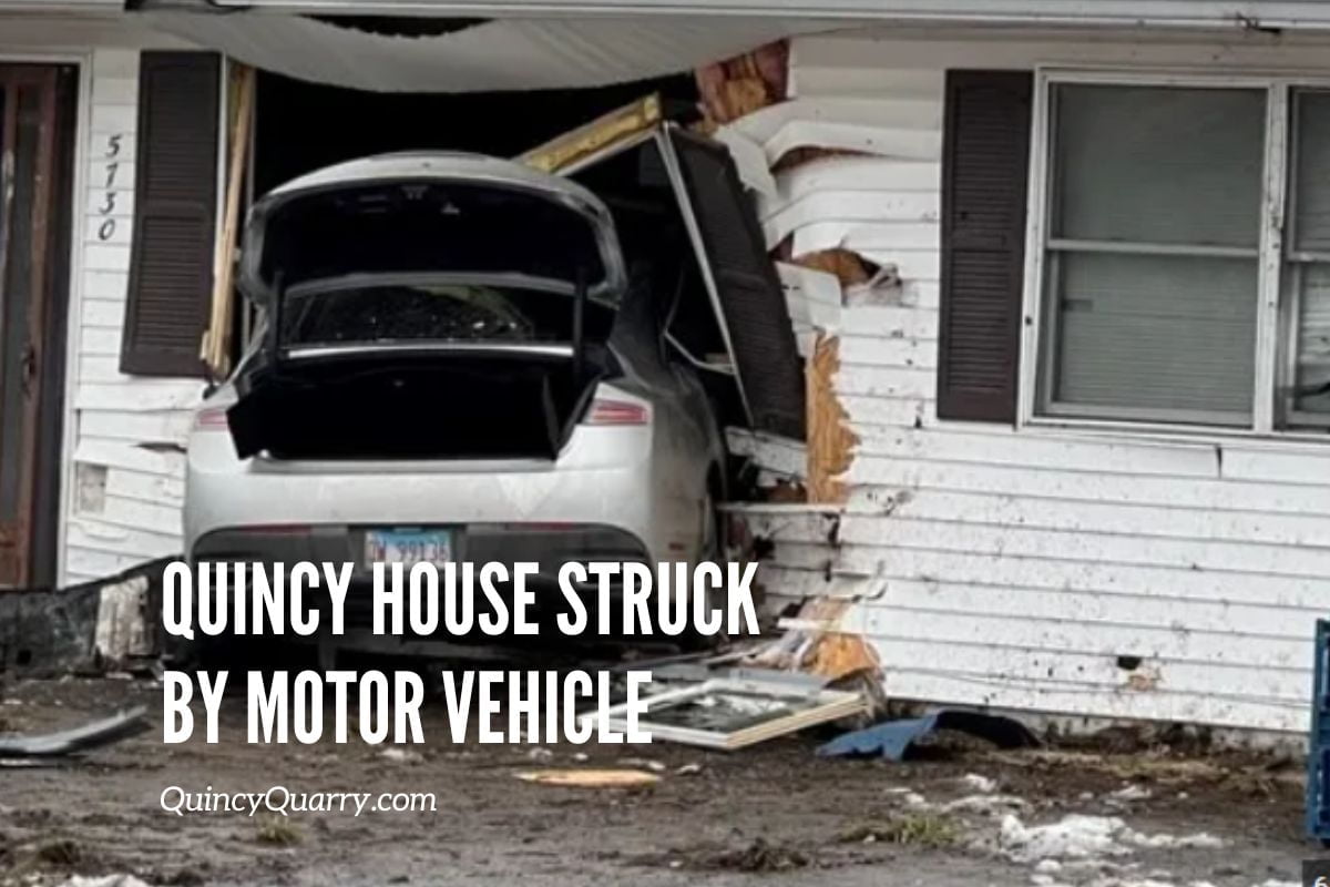 Quincy News Quincy House Struck by Motor Vehicle — A Quincy Quarry