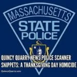 Quincy Quarry News Police Scanner Snippets: A Thanksgiving Day Homicide? thanksgiving-homicidequncyquarrycom