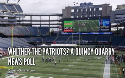 Whither The Patriots? A Quincy Quarry News Poll