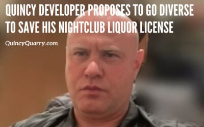 Quincy Developer Proposes To Go Diverse To Save His Night Club Liquor License