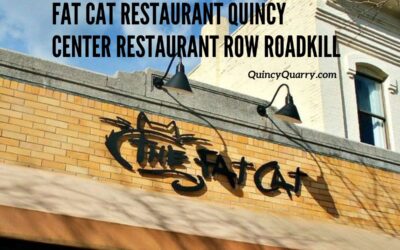 Fat Cat Restaurant Quincy Center Center Restaurant Row Roadkill!