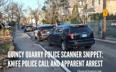 Quincy Quarry Police Scanner Snippet: Knife Police Call And Apparent Arrest