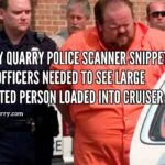 Quincy Quarry Police Scanner Snippet: Four Officers Needed To See Large Arrested Person Loaded Into A Police Ride large-arrested-personquincyquarrycom
