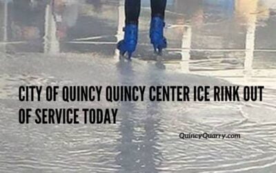 City of Quincy Quincy Center Ice Rink Out Of Service Today