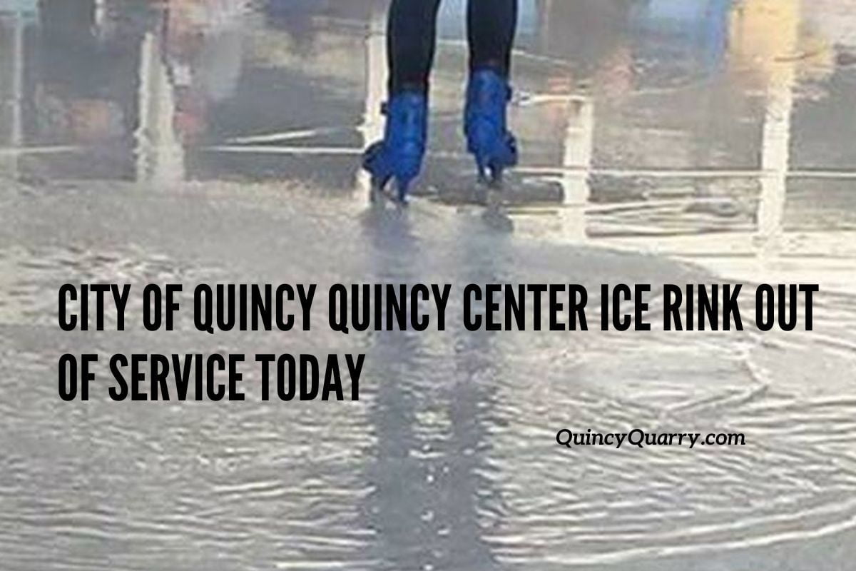 Quincy News City of Quincy Quincy Center Ice Rink Out Of Service Today
