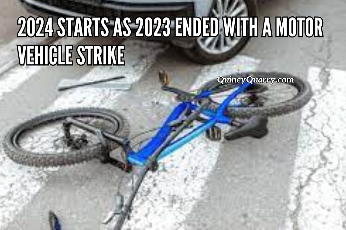 Quincy News 2024 Starts as 2023 Ended With A Motor Vehicle Strike