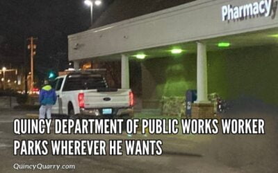 Quincy Department Of Public Works Worker Parks Wherever He Wants