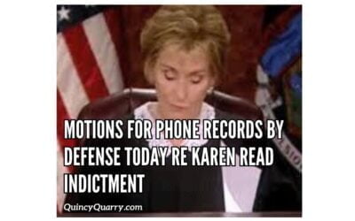 Motions by Defense Filled Today For Phone Records Re The Karen Read Murder Indictment