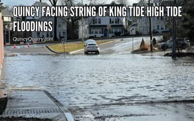 Quincy Facing String Of King Tide High Tide Floodings