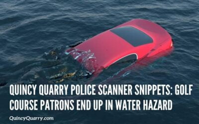 Quincy Quarry Police Scanner Snippets: Golf Course Patrons End Up In Water Hazard