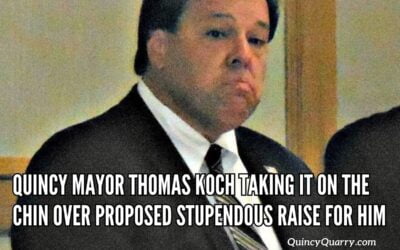 Quincy Mayor Thomas Koch Taking It On The Chin Over Proposed Stupendous Raise For Him
