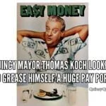 Quincy Mayor Thomas Koch Looking To Grease Himself A Huge Pay Pop? koch-looking-to-grease himself- huge-pay-popquincyquarrycom
