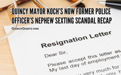 Quincy Mayor Koch’s Now Former Police Officer Nephew’s Sexting Scandal Recap
