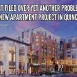 Lawsuit Filed Over Yet Another Problematic Large New Apartment Project In Quincy lawsuit-filed-abby-largequincyquarrycom