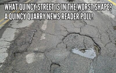 What Quincy Street Is In The Worst Shape?  A Quincy Quarry News Reader Poll!