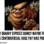 Quincy Quarry Exposés Quincy Mayor Thomas Koch's Controversial Huge Pay Hike Proposal quincy-quarry-exposes-quincy-mayor-thomas-koch-controverasl-pay-hike-proposalquincyquarrycom