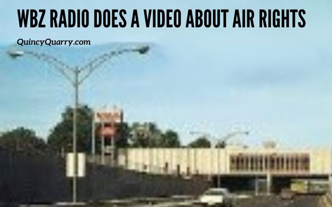 WBZ Radio Does A Video About Air Rights Development
