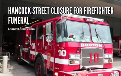 Hancock Street Closure for Firefighter Funeral