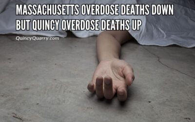 Massachusetts Overdose Deaths Down but Quincy Overdose Deaths Up