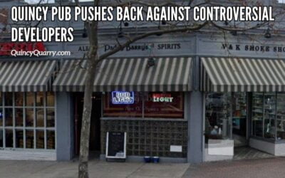 Quincy Pub Pushes Back Against Controversial Developers