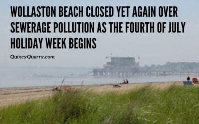 Wollaston Beach Closed Yet Again Over Sewerage Pollution As The Fourth of July Holiday Week Begins