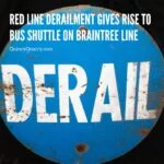 #RedlLineDerailment Gives Rise To Bus Shuttle On Braintree Line derailmentonred-linequincyquarrycom