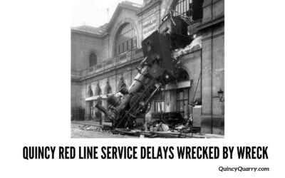 #Quincy Red Line Service Delays Further Wrecked By Wreck