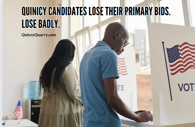 #QuincyCandidates Lose Their Primary Bids. Lose Badly.