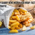 #QuincyQuarryNewsWeeklyFishWrap Fast Food Slow Traffic weekly-fish-wrap-fast-food-slow-trafficquincyquarrycom