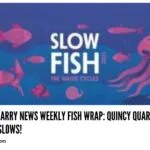 fishwrap-gets-the-slowsquincyquarrycom