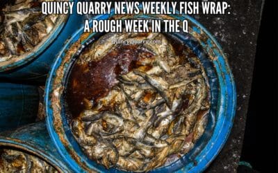 Quincy Quarry News Weekly Fish Wrap: A Rough Week in the Q