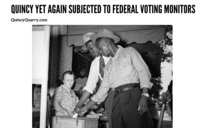 Quincy Yet Again Subjected to #FederalVotingMonitors
