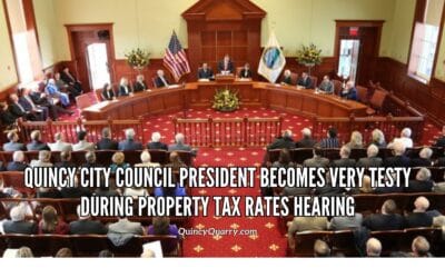#QuincyCity CouncilPresident Becomes Very #Testy During #QuincyPropertyTaxRatesHearing