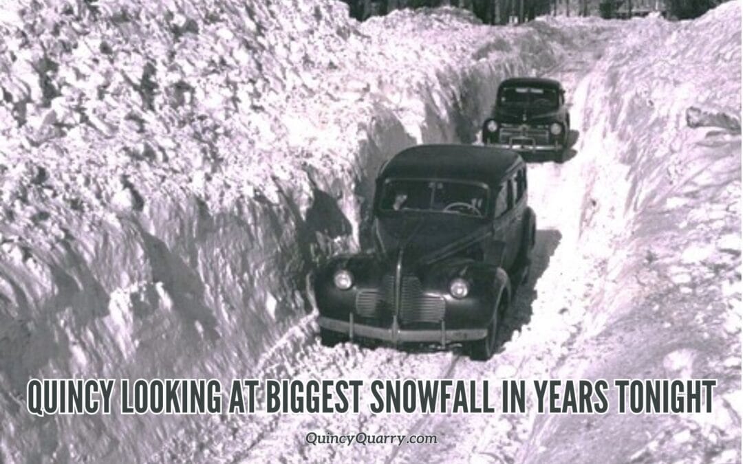 #Quincy Looking At #BiggestSnowfall #InYears Tonight
