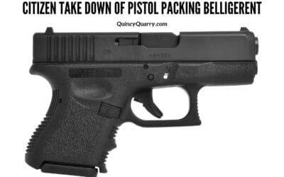 Citizen Take Down of Pistol Packing Belligerent