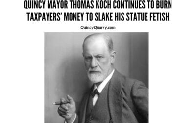 #QuincyMayorThomasKoch Continues To #BurnTaxpayersMoney To Slake His Statue #Fetish