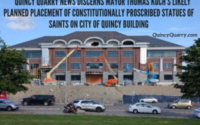#QuincyQuarryNews Discerns Mayor Thomas Koch’s Likely Planned Placement Of #ConstitutionallyProscribedStatues Of Saints On City of Quincy Building
