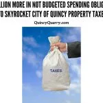 #TwentySixMillion More In Not Budgeted Spending Obligations Looking To Skyrocket #CityOfQuincy #PropertyTaxes in 2026 $26million-more-spending-bligtions-to-skyrocket-2026-taxesquincyquarrycom