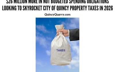 #TwentySixMillion More In Not Budgeted Spending Obligations Looking To Skyrocket #CityOfQuincy #PropertyTaxes in 2026