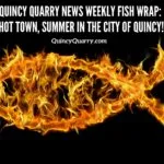 Quincy-Quarry-News-Weekly-2-Fish-Wrap-Hot-Town-In-The-City-of-Quincy-quincyquarrycom