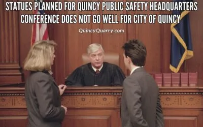 #Statues Planned for #QuincyPublicSafetyHeadquarters Conference Does Not Go Well For #City Of Quincy
