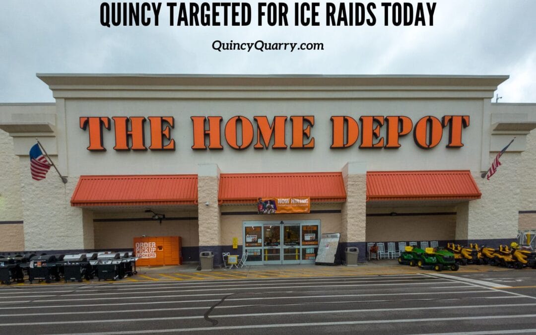 Quincy Targeted For #ICERaids Today