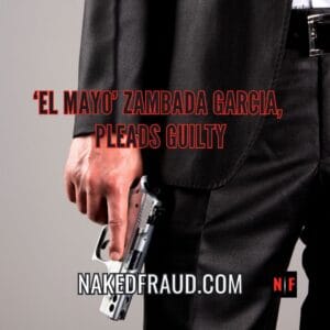 Co-Founder of the Sinaloa Cartel, Ismael El Mayo Zambada Garcia, Pleads Guilty to Engaging in a Continuing Criminal Enterprise and Racketeering